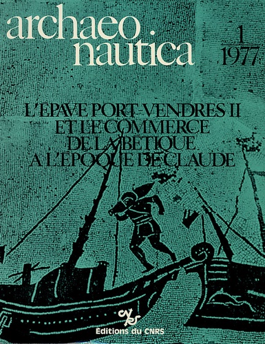 Robert Etienne et Robert Lequément - Archaeonautica N° 1/1977 : L'épave Port-Vendres II et le commerce de la Bétique à l'époque de Claude.