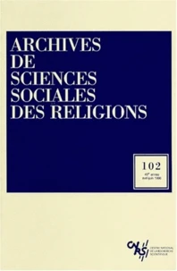 Archives de sciences sociales des religions N° 102, Avril-juin 1998