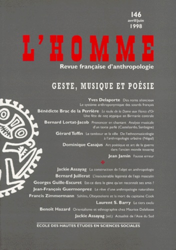  EHESS - L'HOMME, REVUE FRANÇAISE D'ANTHROPOLOGIE N°146 AVRIL/JUIN 1998 : GESTE, MUSIQUE ET POESIE.