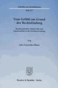 Vom Gefühl am Grund der Rechtsfindung