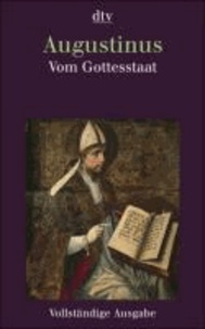 Vom Gottesstaat (De civitate dei) - Buch 1 bis 10.