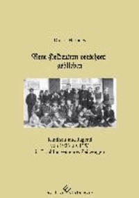 Vom Heldentum verschont geblieben - Kindheit und Jugend von 1933 bis 1953 in Erzählungen eines Zeitzeugen.