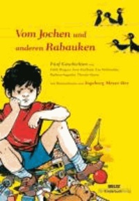 Vom Jochen und anderen Rabauken - Fünf Geschichten.