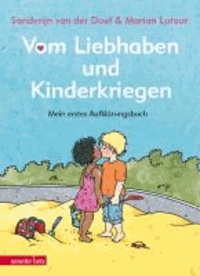 Vom Liebhaben und Kinderkriegen - Mein erstes Auklärungsbuch.
