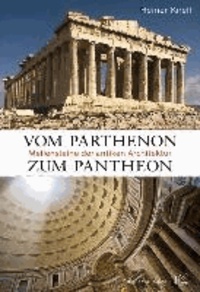 Vom Parthenon zum Pantheon - Meilensteine der antiken Architektur.