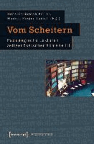 Vom Scheitern - Pädagogische Lektüren zeitgenössischer Romane III.