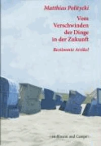 Vom Verschwinden der Dinge in der Zukunft