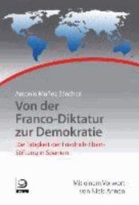 Von der Franco-Diktatur zur Demokratie - Die Tätigkeit der Friedrich-Ebert-Stiftung in Spanien.