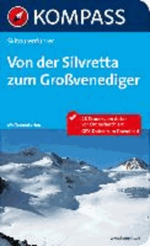 Von der Silvretta bis zum Großvenediger. Skitouren-Atlas.