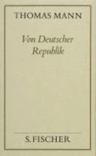 Von deutscher Republik ( Frankfurter Ausgabe) - Politische Schriften und Reden in Deutschland.