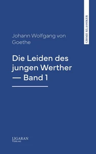 Die Leiden des jungen Werther — Band 1