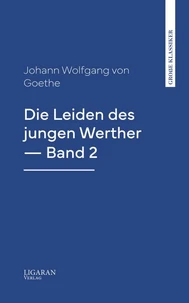Die Leiden des jungen Werther — Band 2