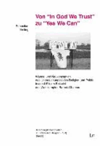 Von "In God We Trust" zu "Yes We Can"