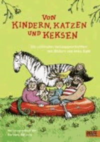 Von Kindern, Katzen und Keksen - Die schönsten Familiengeschichten.