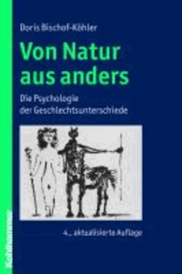 Von Natur aus anders - Die Psychologie der Geschlechtsunterschiede.