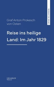 Reise ins heilige Land: Im Jahr 1829