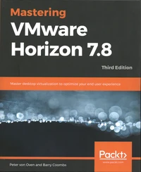 Mastering VMware Horizon 7.8