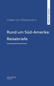 Rund um Süd-Amerika: Reisebriefe