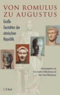 Von Romulus zu Augustus - Große Gestalten der römischen Republik.