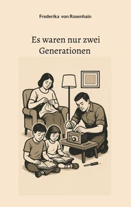 Es waren nur zwei Generationen