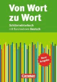 Von Wort zu Wort. Schülerwörterbuch - mit Basiswissen Deutsch.