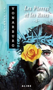 Les Pierres et les Roses Tome 3