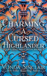  Vonda Sinclair - Charming a Cursed Highlander - Highland Shifters, #2.