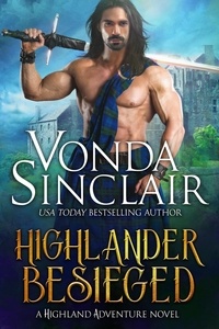  Vonda Sinclair - Highlander Besieged - Highland Adventure, #10.
