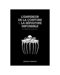 L'empereur de la coiffure et la sépulture impossible