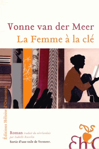 Vonne Van der Meer - La Femme à la clé.