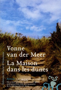 Vonne Van der Meer - La Maison dans les dunes.