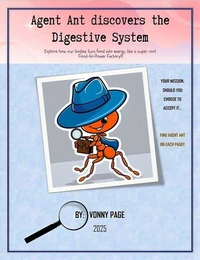 Agent Ant discovers The Digestive System
