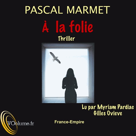 Pascal Marmet - A la folie.