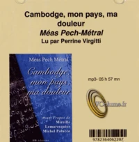 Cambodge, mon pays, ma douleur