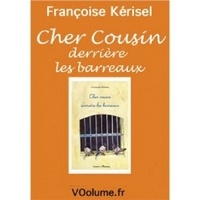 Françoise Kerisel - Cher cousin derrière les barreaux. 1 CD audio MP3