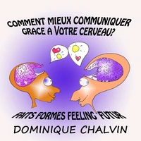 Comment mieux communiquer grâce à notre cerveau