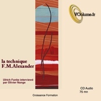F.M. Alexander - La technique F. M. Alexander. 1 CD audio