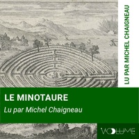Michel Chaigneau - Le minotaure. 1 CD audio MP3
