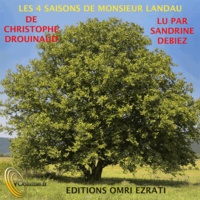 Christophe Drouinard - Les 4 saisons de Monsieur Landau.