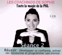 Les coachings de Sophie, toute la magie de la PNL
