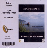 Anton Tchekhov - Ma femme. 1 CD audio MP3