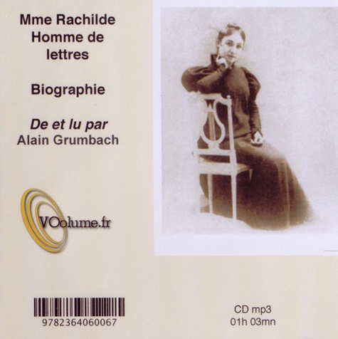 Alain Grumbach - Mme Rachilde, homme de lettres. 1 CD audio MP3