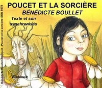 Bénédicte Boullet - Poucet et la sorcière. 1 CD audio
