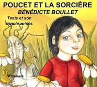 Bénédicte Boullet-Bocquet - Poucet et la sorcière. 1 CD audio