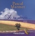 Pascal Marmet - Si tu savais. 1 CD audio