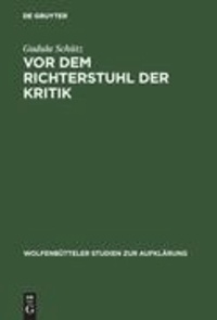 Vor dem Richterstuhl der Kritik - Die Musik in Friedrich Nicolais "Allgemeiner Deutscher Bibliothek".