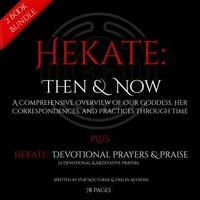 Hekate: Then &amp; Now