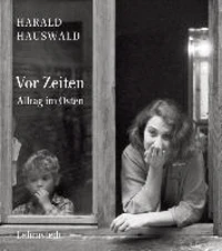 Vor Zeiten - Alltag in der DDR