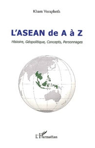 L'ASEAN de A à Z