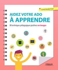 Aidez votre ado à apprendre